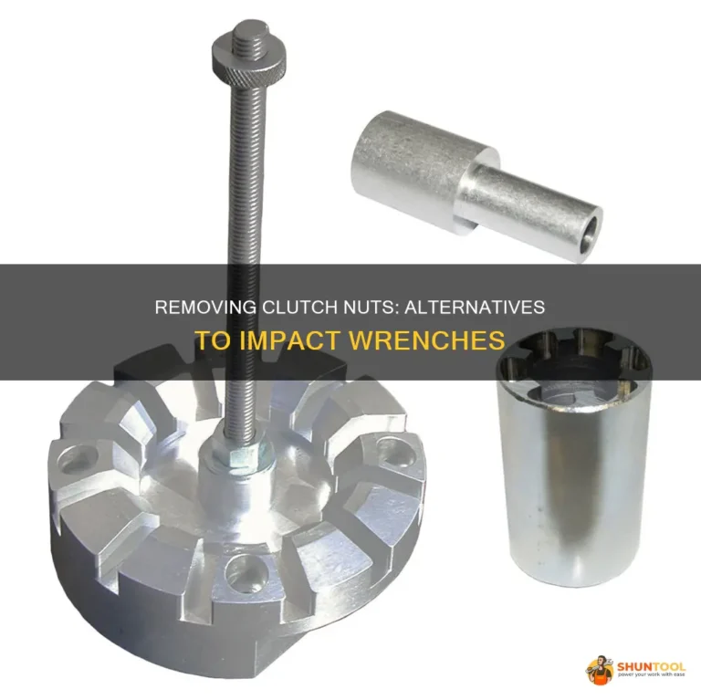 How to Remove Clutch Nut Without Impact Wrench